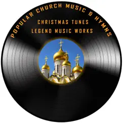 Popular Church Music & Hymns (Church Organ Version) [Church Organ] by Christmas Tunes album reviews, ratings, credits