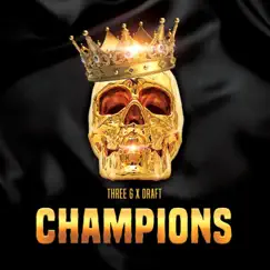 Champions (feat. Draft) - Single by Three G album reviews, ratings, credits