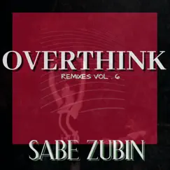 Overthink (Left Remix) Song Lyrics