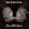 Love Like Jesus album lyrics, reviews, download