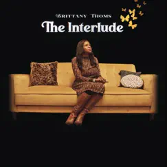 The Interlude by Brittany Thoms album reviews, ratings, credits