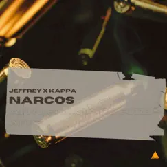 Narcos - Single by Jeffrey & Kappa album reviews, ratings, credits