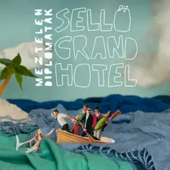 Sellő Grand Hotel by Meztelen Diplomaták album reviews, ratings, credits