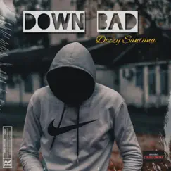 Down Bad - Single by OGDizzy Santana album reviews, ratings, credits
