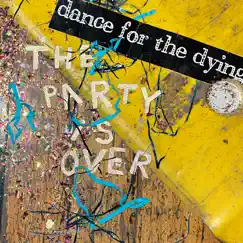 The Party Is Over - EP by Dance for the Dying album reviews, ratings, credits