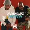 Forward Motion (feat. Knowdaverbs & Pettidee) - Single album lyrics, reviews, download