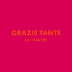 Grazie tante - Single by The Ravers album reviews, ratings, credits