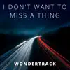 I Don't Want to Miss a Thing - Single album lyrics, reviews, download