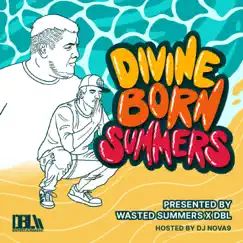 Divine Born Summers (feat. Wasted Summers) by DBL album reviews, ratings, credits