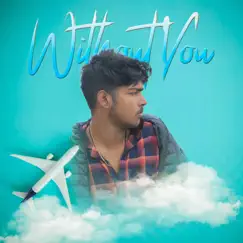 Without You (feat. Burner) - Single by Burner Records album reviews, ratings, credits