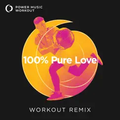 100% Pure Love - Single by Power Music Workout album reviews, ratings, credits