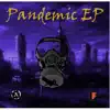 Pandemic - EP album lyrics, reviews, download