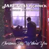Christmas Day Without You (feat. Autumn Ragland) - Single album lyrics, reviews, download