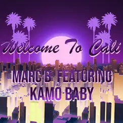 Welcome to Cali (feat. Kamo Baby) Song Lyrics