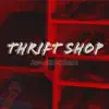 Thrift Shop - Single album lyrics, reviews, download