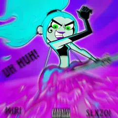 Uh Huh! (feat. Mir!) - Single by Kïllâ Bläñk album reviews, ratings, credits