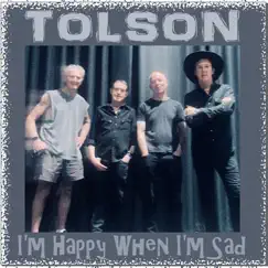 I'm Happy When I'm Sad - Single by Bill Tolson & TOLSON album reviews, ratings, credits