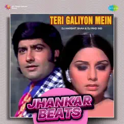 Teri Galiyon Mein (Jhankar Beats) - Single by Mohd. Rafi, Usha Khanna & Sawan Kumar album reviews, ratings, credits