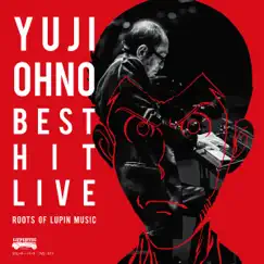 THEME FROM LUPIN Ⅲ'78 (feat. Shigeru Matsuzaki) [Lupin the Third: Part II] [YUJI OHNO BEST HIT LIVE] Song Lyrics