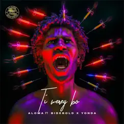 Ti Werey Bo (feat. Bidebold & Yonda) - Single by Aloma album reviews, ratings, credits