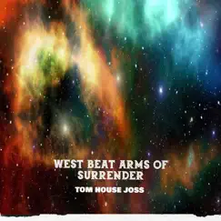 WEST BEAT ARMS OF SURRENDER Song Lyrics