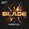 Blade - Single album lyrics, reviews, download