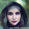 Wayfaring Stranger - Single album lyrics, reviews, download