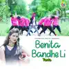Benita Bandhe Li - Single album lyrics, reviews, download