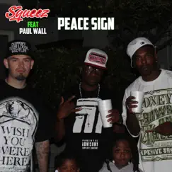 Peace Sign (feat. Paul Wall) - Single by Squeez album reviews, ratings, credits