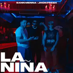 La Niña - Single by Sann Menna, jhonfreshoficial & Jerry Edition album reviews, ratings, credits