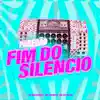 Paredão Fim do Silencio - Single album lyrics, reviews, download