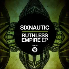 Ruthless Empire - EP by Sixnautic album reviews, ratings, credits
