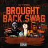 Brought Back Swag (feat. Fat Pimp & Kintsu) - Single album lyrics, reviews, download