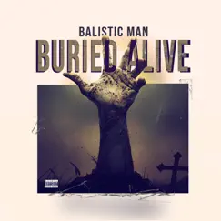 Buried Alive - Single by Balistic Man album reviews, ratings, credits