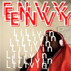Envy - Single by LiLivin album reviews, ratings, credits