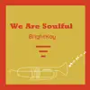 We Are Soulful - Single album lyrics, reviews, download