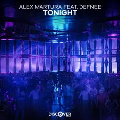 Tonight (feat. Defnee) - Single by Alex Martura album reviews, ratings, credits