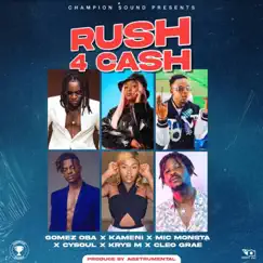 Rush For Cash (feat. Kameni, Mic Monsta, Cysoul, Krys M & Cleo Grae) - Single by Gomez Oba album reviews, ratings, credits