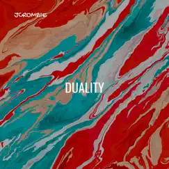 Duality - Single by JCrombie album reviews, ratings, credits