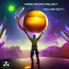 You Can Do It ! - Single by Mario Moya's Project album reviews, ratings, credits