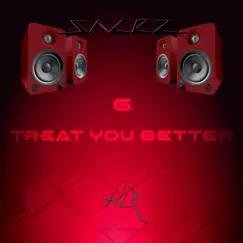6.Treat You Better - Single by Salez album reviews, ratings, credits
