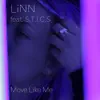 Move Like Me (feat. S.T.I.C.S) - Single album lyrics, reviews, download