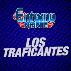 Los Traficantes (En Vivo) [feat. Los Incomparables de Tijuana] - Single by Entorno Norte album reviews, ratings, credits