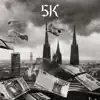 5K (feat. SHISU & Manso) - Single album lyrics, reviews, download