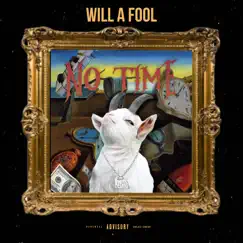 No Time - Single by Will A Fool album reviews, ratings, credits