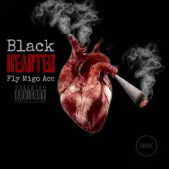 Black Hearted - EP by Fly Migo Ace album reviews, ratings, credits