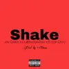 Shake (feat. Outlawstyleraw & Jay Cribbs) - Single album lyrics, reviews, download