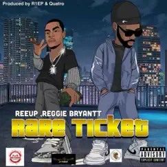 Rare Ticket - Single by ReeUp & Reggie Bryantt album reviews, ratings, credits