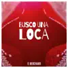 Busco una Loca album lyrics, reviews, download