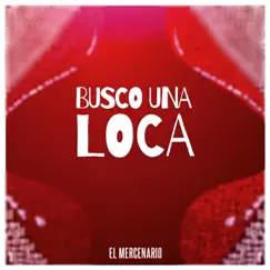 Busco una Loca by El Mercenario album reviews, ratings, credits